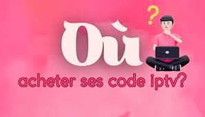 où acheter ses codes iptv abonnement 12 mois